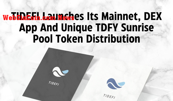 Mạng chính TIDEFI và ứng dụng DEX hoạt động khi phân phối Token TDFY Sunrise Pool sắp đến