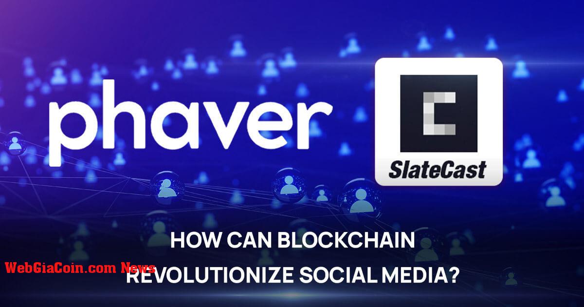 Làm thế nào blockchain có thể cách mạng hóa phương tiện truyền thông xã hội? Phaver đặt mục tiêu trở thành trung tâm xã hội cho web3 #SlateCast 25