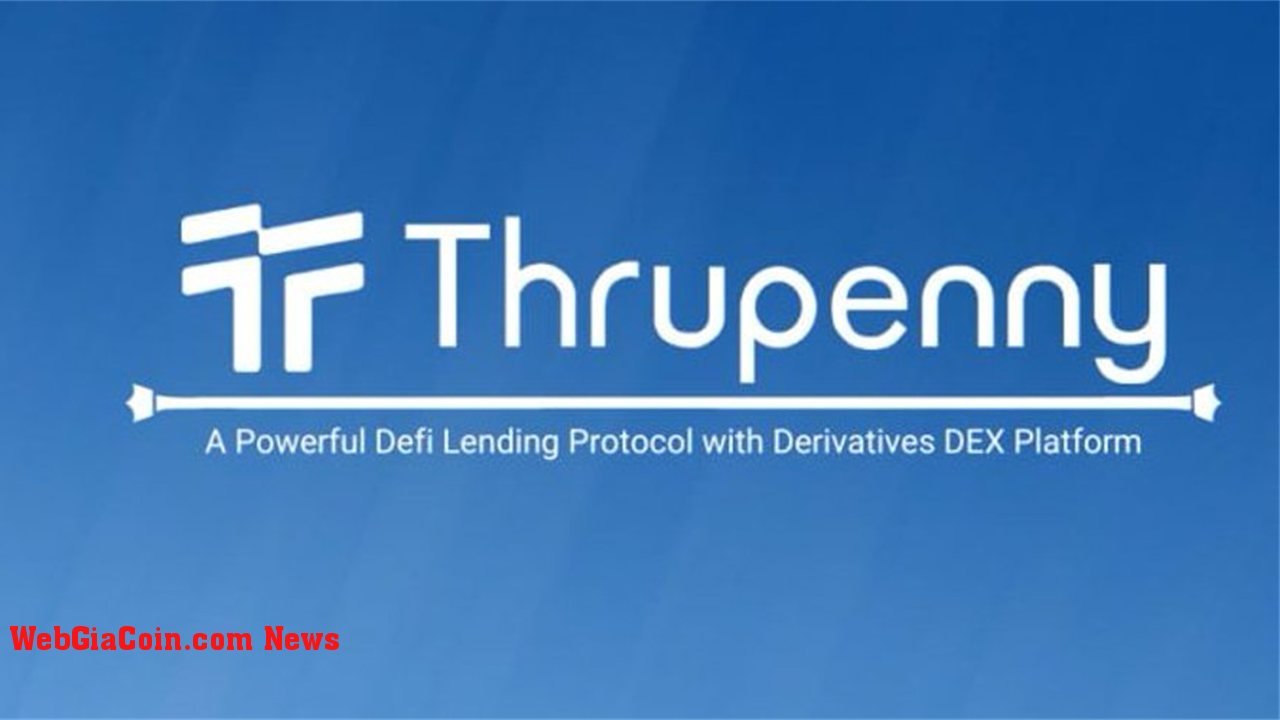 Thrupenny hình dung ra một Tương lai mới cho DeFi và Tokenization