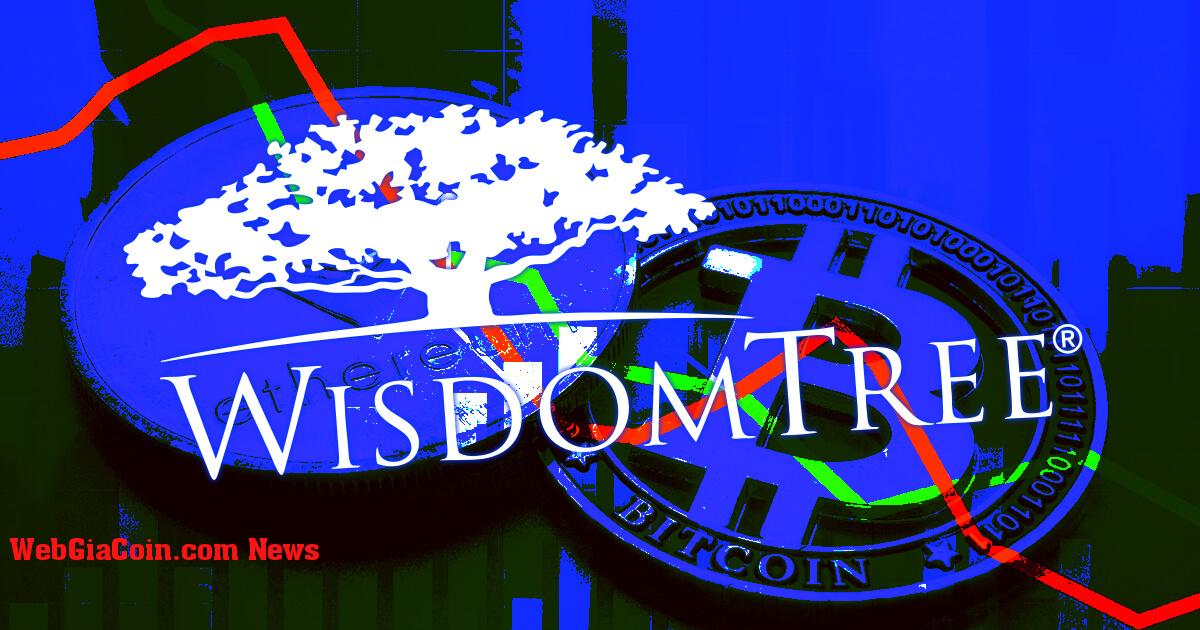 WisdomTree nộp hồ sơ mới cho Bitcoin ETF giao ngay