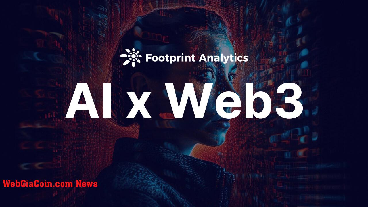 Cách AI hội tụ với Web3: Phỏng vấn CEO của Footprint Analytics