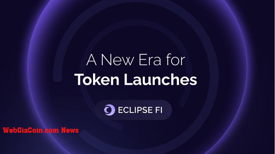 Eclipse Fi nhằm mục đích mở ra một Kỷ nguyên mới cho việc ra mắt Token DeFi