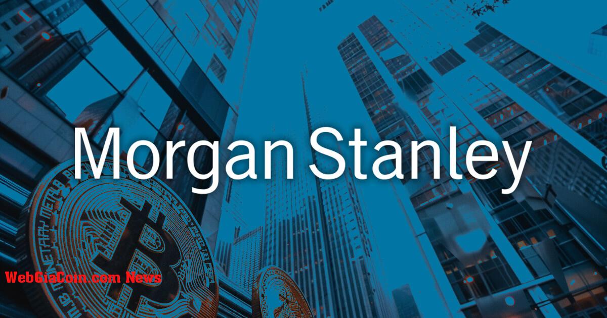 Morgan Stanley xem xét cho phép các nhà môi giới giới thiệu Bitcoin ETF cho khách hàng