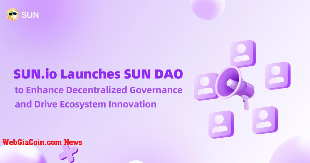 SUN.io ra mắt SUN DAO tăng cường quản trị phi tập trung và thúc đẩy đổi mới hệ sinh thái