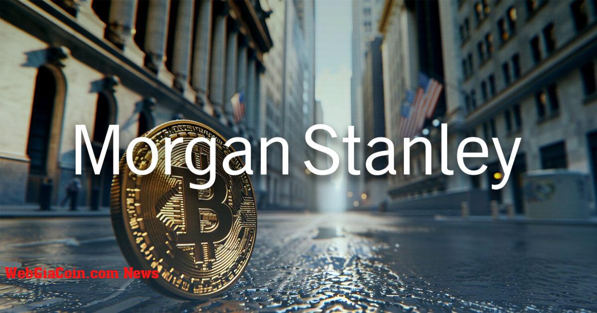 Morgan Stanley là người đầu tiên ở Phố Wall ủy quyền cho các quỹ ETF Bitcoin giao ngay cho khách hàng giàu có