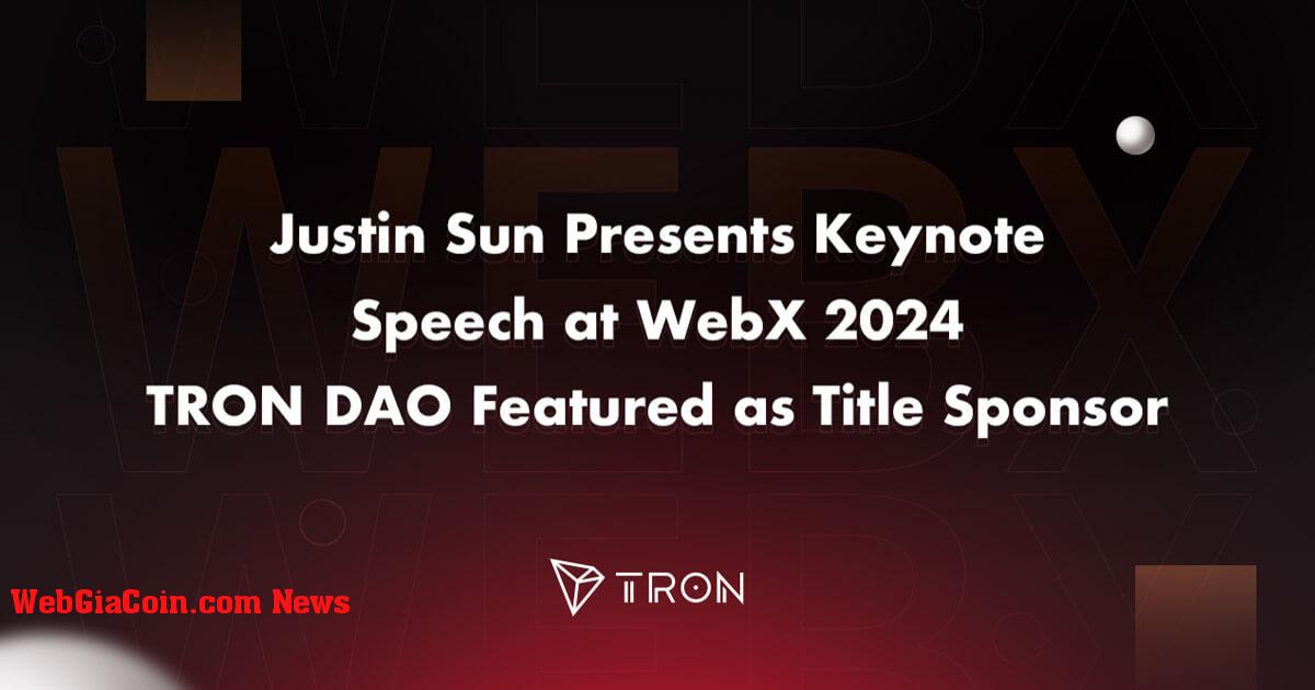 Justin Sun trình bày bài phát biểu quan trọng tại WebX 2024, TRON DAO được giới thiệu là Nhà tài trợ chính