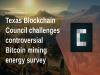 giá bitcoin Hội đồng Blockchain Texas thách thức cuộc khảo sát năng lượng khai thác Bitcoin gây tranh cãi