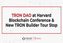giá bitcoin: TRON DAO tại Hội nghị Blockchain Harvard và Điểm dừng tham quan TRON Builder mới