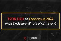 giá bitcoin: TRON DAO tại Consensus 2024 với Sự kiện Đêm cá voi độc quyền