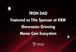 giá bitcoin: TRON DAO được giới thiệu là Nhà tài trợ chính tại KBW, Showsituations tăng trưởng Meme Coin Ecosystem