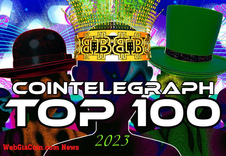 Cointelegraph ra mắt danh sách Top 100 anh hùng và kẻ phản diện tiền điện tử, ấn bản năm 2023